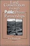 Land Conservation Through Public/Private Partnerships