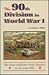 The 90th Division in World War I: The Texas-Oklahoma Draft Division in the Great War