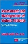 Concise Guide to Assessment and Management of Violent Patients