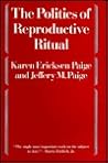 The Politics of Reproductive Ritual