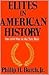 Elites in American History by Philip H. Burch