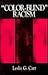 "Color-Blind" Racism by Leslie G. Carr