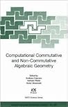 Computational Commutative and Non-Commutative Algebraic Geometry
