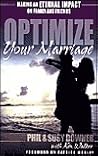 Optimize Your Marriage: Make an Eternal Impact on Family and Friends Optimize Your Marriage: Make an Eternal Impact on Family and Friends