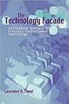 The Technology Facade: Overcoming Barriers to Effective Instructional Technology in Schools
