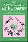 The New England Herb Gardener: Yankee Wisdom for North American Herb Growers