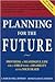 Planning for the Future: Pr...