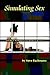 Simulating Sex by Steve Bachmann