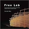 Free Lab: Design-build projects from the School of Architecture, Dalhousie University, Canada, 1991-2006
