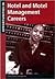 Opportunities in Hotel and Motel Management Careers