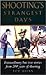 Shooting's Strangest Days: Extraordinary but True Stories from 200 Years of Shooting