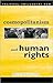 Cosmopolitanism and Human Rights (Political Philosophy Now)