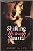 Shifting through Neutral by Bridgett M. Davis Shifting through Neutral by Bridgett M. Davis