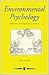 Environmental Psychology: Behaviour and Experience in Context