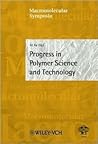 Progress in Polymer Science and Technology (Macromolecular Symposia) Progress in Polymer Science and Technology (Macromolecular Symposia)