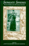 Separate Spheres: Women's Worlds in the 19th-Century Maritimes (Paperback)