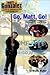 Go Matt Go: Stories From Th...