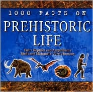 1000 Facts on Prehistoric life (Hardcover)