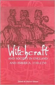Witchcraft and Society in England and America, 1550–1750 (Paperback)