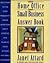 The Home Office and Small Business Answer Book : Solutions to the Most Frequently Asked Questions About Starting and Running Home Offices and Small B