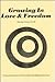 Growing in Love and Freedom: Personal Experiences of Counseling and Spiritual Direction