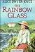 The Rainbow Glass (U) by Alice Dwyer-Joyce