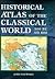 Historical Atlas of the Classical World 500 BC - AD 600