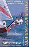 Sail, Race and Win: How to Develop a Winning Attitude