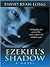 Ezekiel's Shadow