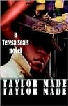Taylor Made by Teresa Seals
