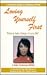 Loving Yourself First : A Woman's Guide to Personal Power