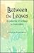 Between the Leaves by Stuart Miller