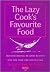 The Lazy Cook's Favourite F...