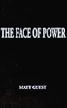 The Face of Power The Face of Power