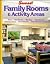 Family Rooms and Activity Areas