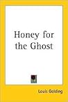 Honey for the Ghost