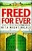 Freed for Ever