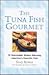 The Tuna Fish Gourmet
