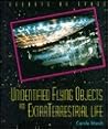 Unidentified Flying Objects and Extraterrestrial Life (Secrets of Space) Unidentified Flying Objects and Extraterrestrial Life (Secrets of Space)