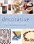 Decorative Crafts Sourcebook: Recipes and Projects for Paper, Fabric, and More