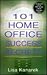 101 Home Office Success Secrets