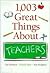 1,003 Great Things About Teachers by Lisa Birnbach