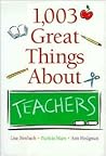 1,003 Great Things About Teachers by Lisa Birnbach