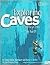 Exploring Caves: Journeys into the Earth