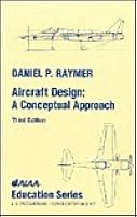 Aircraft Design A Conceptual Approach By Daniel P Raymer Aircraft Design A Conceptual Approach By Daniel P Raymer