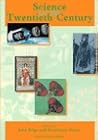 Science in the Twentieth Century Science in the Twentieth Century
