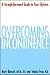 Overcoming Incontinence: A Straightforward Guide to Your Options