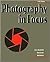 Photography in Focus, Student Edition