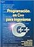 Programación en C++ para ingenieros