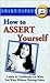 How to Assert Yourself: Calmly & Confidently Get What You Want Without Hurting Others (Smart Tapes)